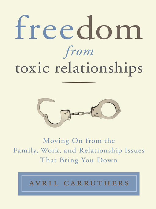 Title details for Freedom From Toxic Relationships by Avril Carruthers - Available
